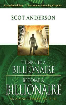 bokomslag Think Like a Billionaire, Become a Billionaire