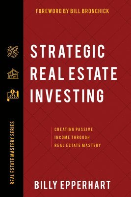 Strategic Real Estate Investing 1