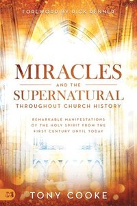 bokomslag Miracles and the Supernatural throughout Church History