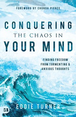 Conquering the Chaos in Your Mind 1