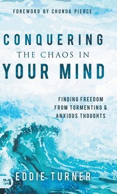 Conquering the Chaos in Your Mind 1