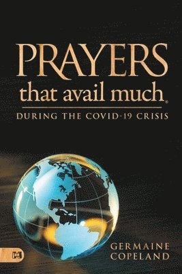 Prayers that Avail Much During the COVID-19 Crisis 1