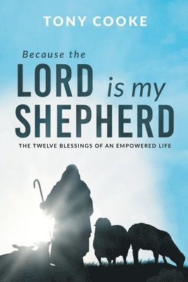 Because the Lord is My Shepherd 1