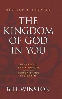 The Kingdom of God in You Revised and Updated 1