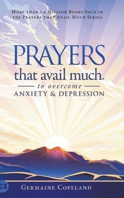 Prayers that Avail Much to Overcome Anxiety and Depression 1