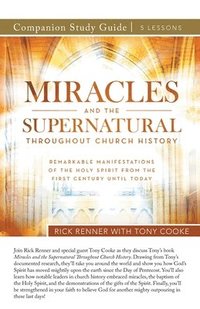 bokomslag Miracles and the Supernatural Throughout Church History Study Guide