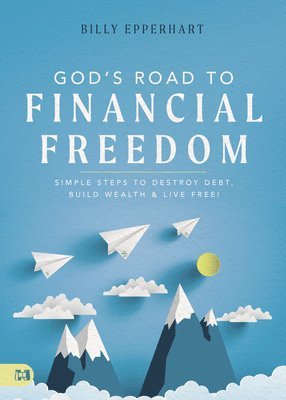 God's Road to Financial Freedom 1