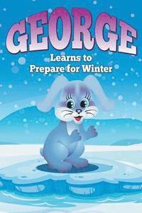 bokomslag George Learns to Prepare for Winter