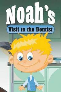 bokomslag Noah's Visit to the Dentist