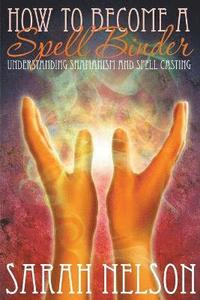 bokomslag How to Become a Spell Binder