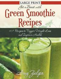 bokomslag Get A Boost With Green Smoothie Recipes (LARGE PRINT)