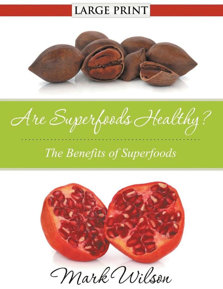 Are Superfoods Healthy? (Large Print) 1