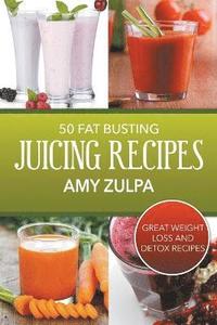 bokomslag 50 Fat Busting Juicing Recipes