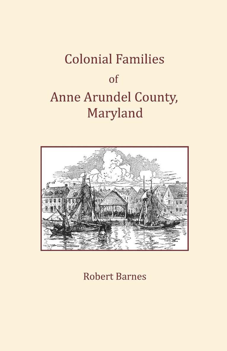 Colonial Families of Anne Arundel County, Maryland 1