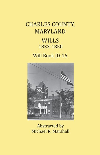 bokomslag Charles County, Maryland, Wills 1833-1850