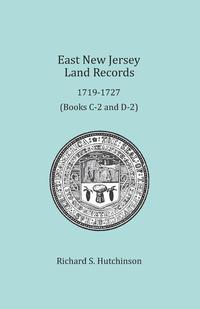 bokomslag East New Jersey Land Records, 1719-1727