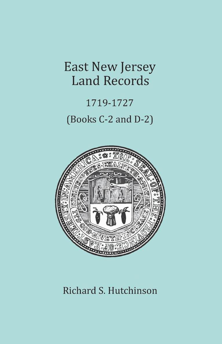 East New Jersey Land Records, 1719-1727 1