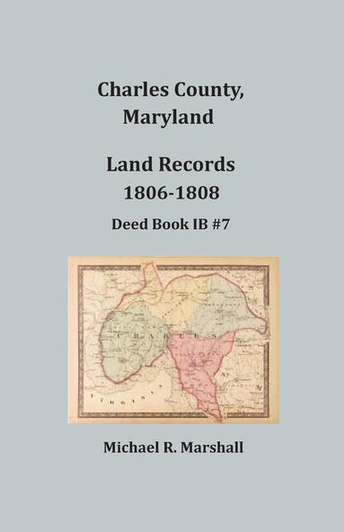 bokomslag Charles County, Maryland, Land Records, 1806-1808