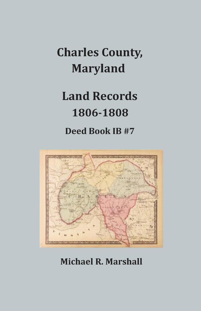 Charles County, Maryland, Land Records, 1806-1808 1