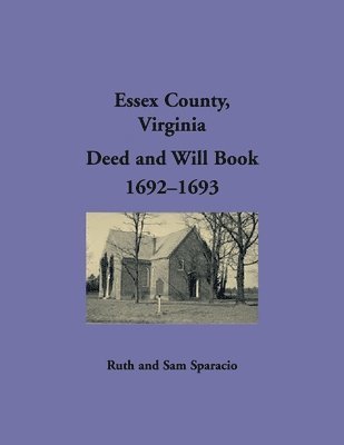 Essex County, Virginia Deed and Will Book 1692-1693 1