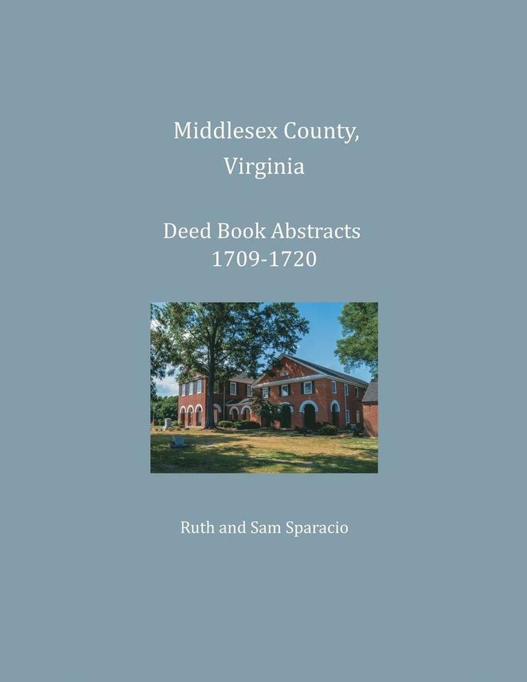Middlesex County, Virginia Deed Book Abstracts 1709-1720 1