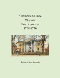 bokomslag Albemarle County, Virginia Deed Abstracts 1768-1770