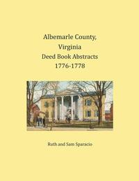 bokomslag Albemarle County, Virginia Deed Book Abstracts 1776-1778
