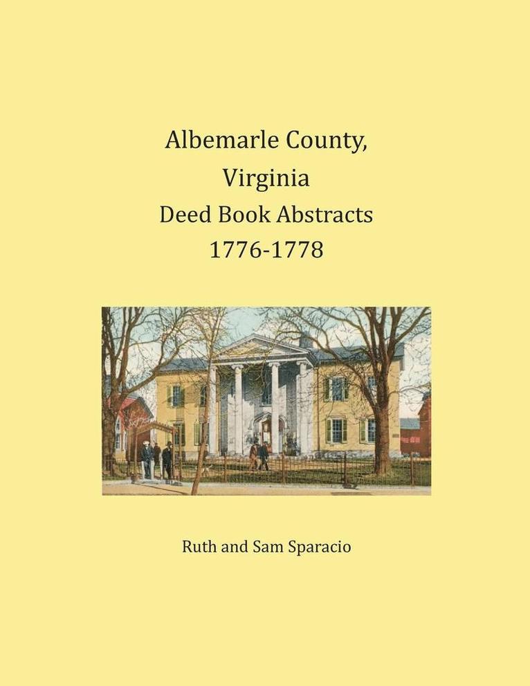 Albemarle County, Virginia Deed Book Abstracts 1776-1778 1
