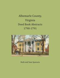 bokomslag Albemarle County, Virginia Deed Book Abstracts 1790-1791