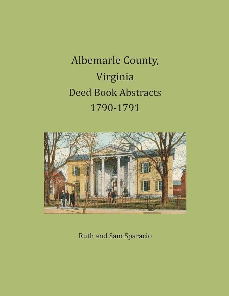 Albemarle County, Virginia Deed Book Abstracts 1790-1791 1