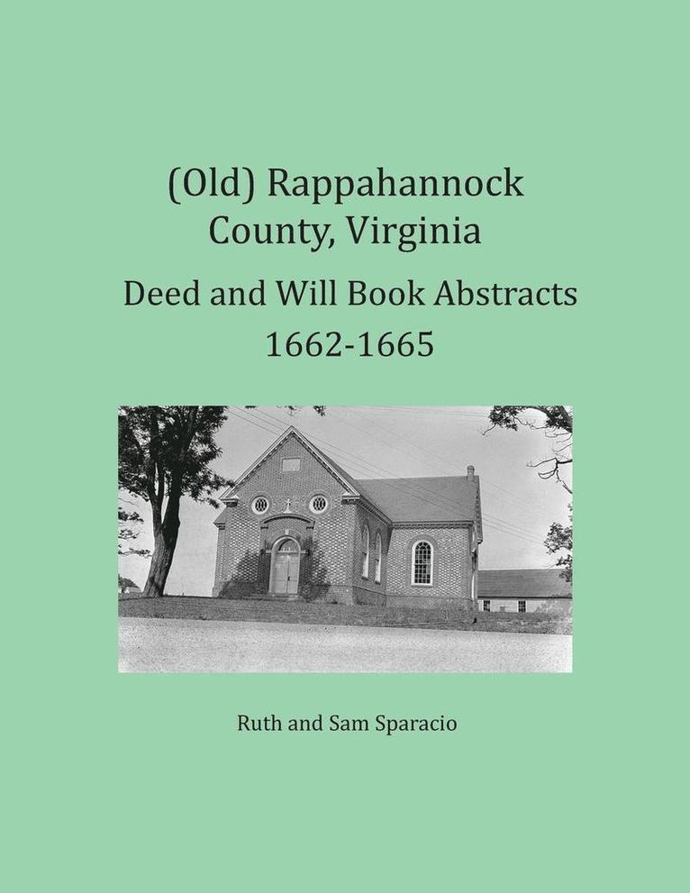 Ruth Sparacio, Sam Sparacio - (Old) Rappahannock County, Virginia Deed and Will Book Abstracts 1662-1665, Häftad