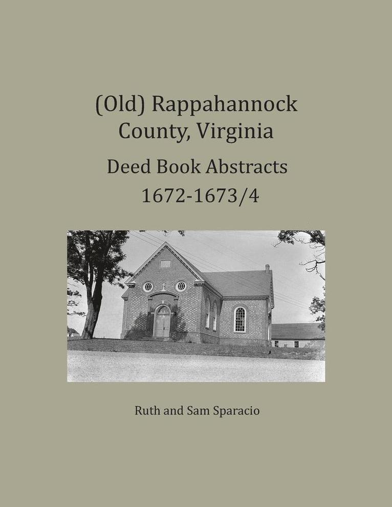 Ruth Sparacio, Sam Sparacio - (Old) Rappahannock County, Virginia Deed Book Abstracts 1672-1673/4, Häftad