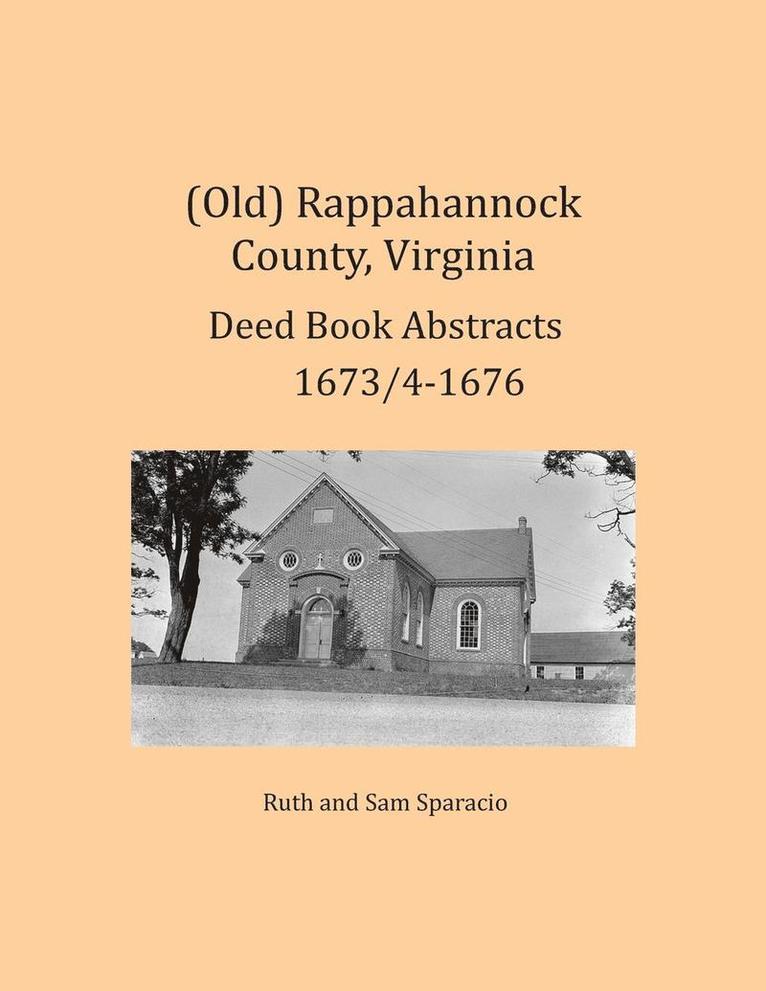 Ruth Sparacio, Sam Sparacio - (Old) Rappahannock County, Virginia Deed Book Abstracts 1673/4-1676, Häftad