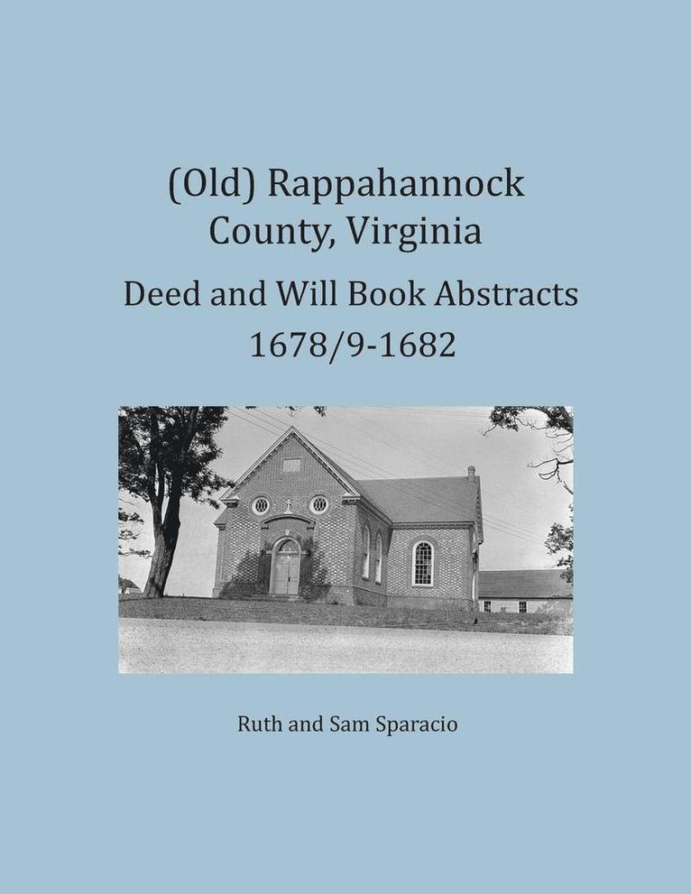 Ruth Sparacio, Sam Sparacio - (Old) Rappahannock County, Virginia Deed and Will Book Abstracts 1678/9-1682, Häftad
