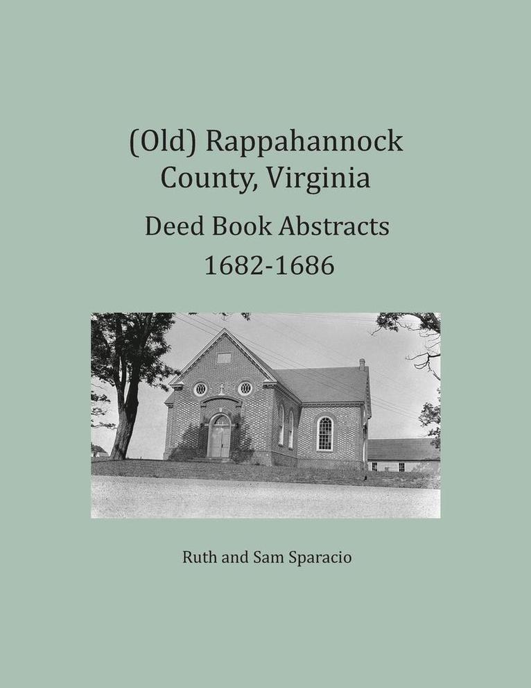 Ruth Sparacio, Sam Sparacio - (Old) Rappahannock County, Virginia Deed Book Abstracts 1682-1686, Häftad