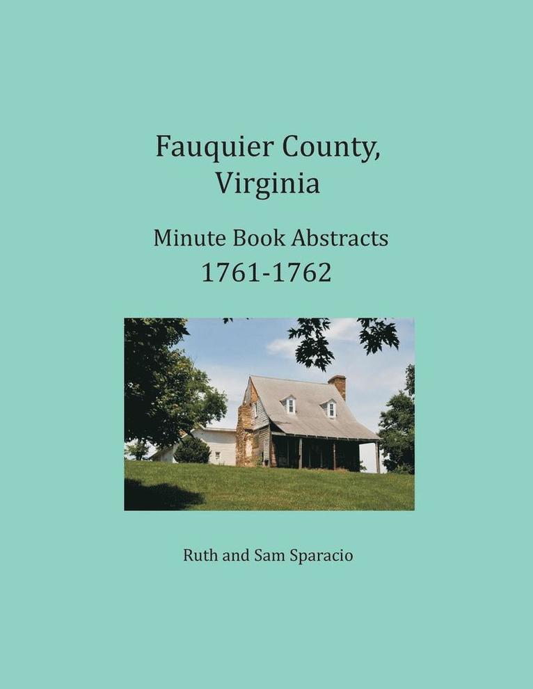 Ruth Sparacio, Sam Sparacio - Fauquier County, Virginia Minute Book Abstracts 1761-1762, Häftad