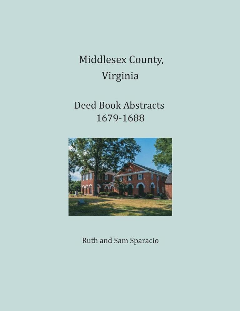 Ruth Sparacio, Sam Sparacio - Middlesex County, Virginia Deed Book Abstracts 1679-1688, Häftad