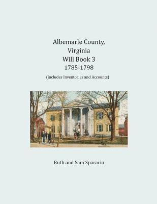 Albemarle County, Virginia Will Book 3 1