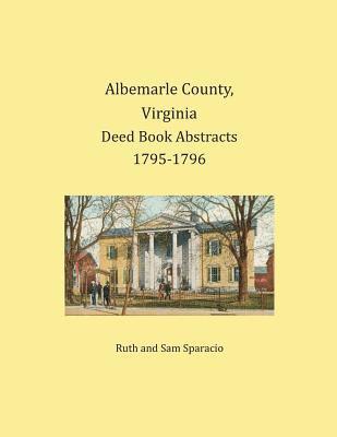 bokomslag Albemarle County, Virginia Deed Book Abstracts 1795-1796
