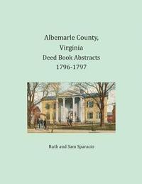 bokomslag Albemarle County, Virginia Deed Book Abstracts 1796-1797