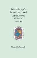 bokomslag Prince George's County, Maryland Land Records, 1752-1757