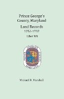 Prince George's County, Maryland Land Records, 1752-1757: Liber NN 1