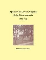 bokomslag Spotsylvania County, Virginia Order Book Abstracts 1730-1732