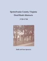 bokomslag Spotsylvania County, Virginia Deed Book Abstracts 1729-1730