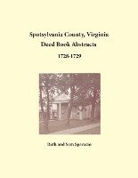 bokomslag Spotsylvania County, Virginia Deed Book Abstracts 1728-1729