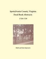 bokomslag Spotsylvania County, Virginia Deed Book Abstracts, 1728-1729