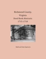 bokomslag Richmond County, Virginia Deed Book Abstracts 1715-1718