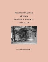 Ruth Sparacio, Sam Sparacio - Richmond County, Virginia Deed Book Abstracts 1715-1718, Häftad