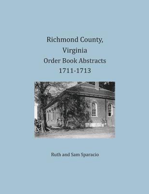bokomslag Richmond County, Virginia Order Book Abstracts 1711-1713