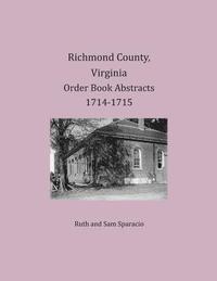 bokomslag Richmond County, Virginia Order Book Abstracts 1714-1715